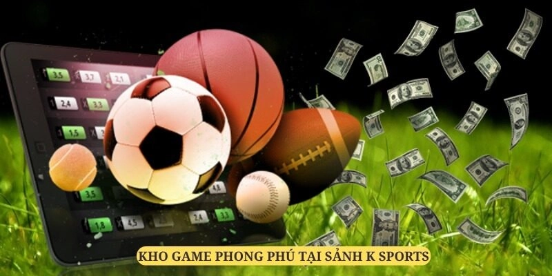 Mẹo chơi thể thao K-SPORTS