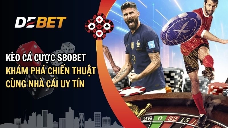 Kèo cá cược SBOBET